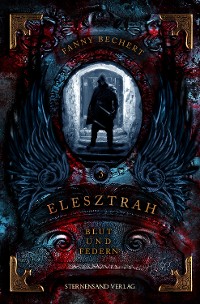 Cover Elesztrah (Band 3): Blut und Federn