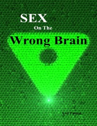 Cover Sex On the Wrong Brain