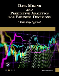 Cover Data Mining and Predictive Analytics for Business Decisions