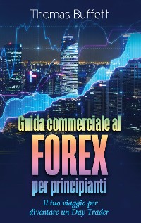 Cover Guida commerciale al FOREX per principianti
