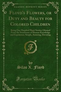Cover Floyd's Flowers, or Duty and Beauty for Colored Children