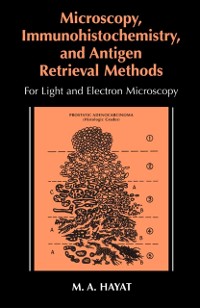 Cover Microscopy, Immunohistochemistry, and Antigen Retrieval Methods