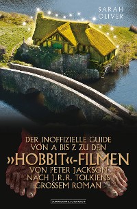 Cover DER INOFFIZIELLE GUIDE VON A BIS Z ZU  DEN 'HOBBIT'-FILMEN VON PETER JACKSON NACH J.R.R. TOLKIENS GROSSEM ROMAN