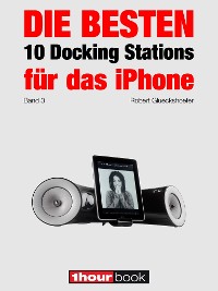 Cover Die besten 10 Docking Stations für das iPhone (Band 3)