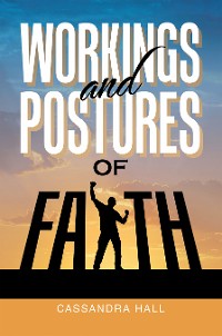 Cover WORKINGS AND POSTURES OF   FAITH