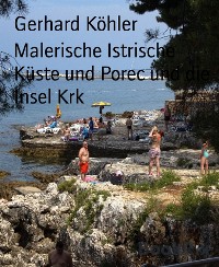 Cover Malerische Istrische Küste und Porec und die Insel Krk