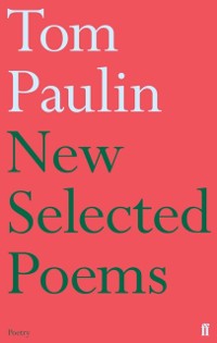 Cover New Selected Poems of Tom Paulin
