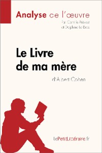 Cover Le Livre de ma mère d'Albert Cohen (Analyse de l'oeuvre)