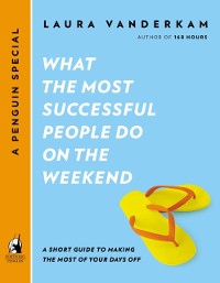 Cover What the Most Successful People Do on the Weekend