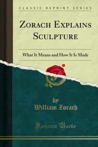 Cover Zorach Explains Sculpture