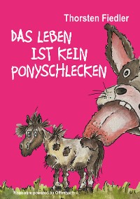 Cover Das Leben ist kein Ponyschlecken