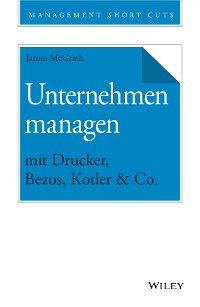 Cover Unternehmen managen mit Drucker, Bezos, Kotler & Co.