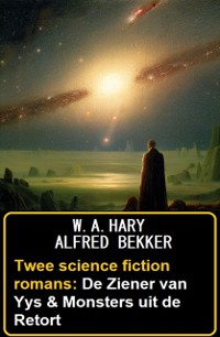 Cover Twee science fiction romans: De Ziener van Yys & Monsters uit de Retort