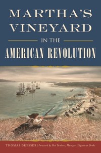 Cover Martha's Vineyard in the American Revolution