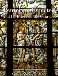 Cover Pentecost Rejected; And Its Effect On The Churches