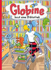 Cover Globine baut eine Bibliothek