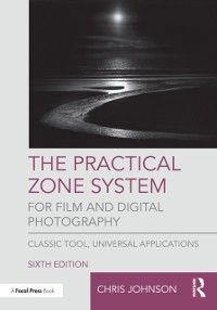 Cover The Practical Zone System for Film and Digital Photography