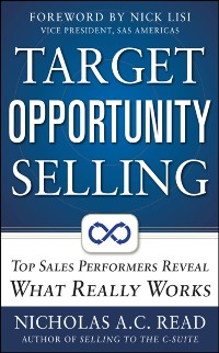 Cover Target Opportunity Selling:  Top Sales Performers Reveal What Really Works