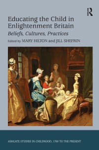 Cover Educating the Child in Enlightenment Britain