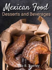 Cover Mexican Food Desserts and Beverages