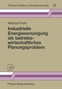 Cover Industrielle Energieversorgung als betriebswirtschaftliches Planungsproblem