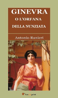 Cover Ginevra, o L'Orfana della Nunziata (Romanzo Illustrato)