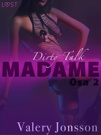 Cover Madame 2: Dirty talk – eroottinen novelli