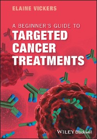 Cover A Beginner's Guide to Targeted Cancer Treatments