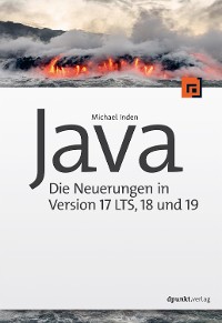 Cover Java – die Neuerungen in Version 17 LTS, 18 und 19