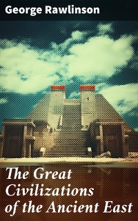 Cover The Great Civilizations of the Ancient East