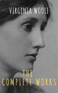 Cover Virginia Woolf: The Complete Works