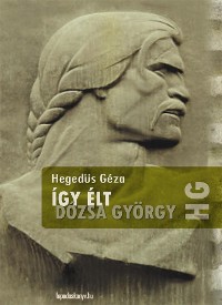 Cover Így élt Dózsa György