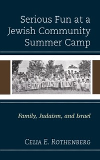 Cover Serious Fun at a Jewish Community Summer Camp