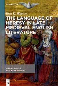 Cover Language of Heresy in Late Medieval English Literature