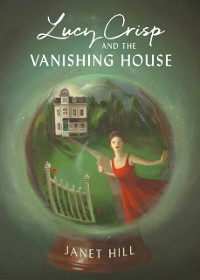Cover Lucy Crisp and the Vanishing House