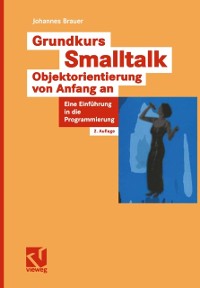 Cover Grundkurs Smalltalk — Objektorientierung von Anfang an