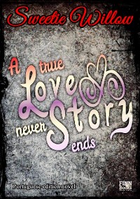 Cover A true love story never ends (portuguese edition)