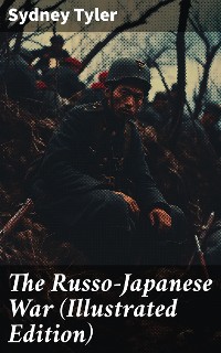 Cover The Russo-Japanese War (Illustrated Edition)