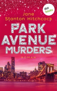 Cover Park Avenue Murders: Eine Mörderin zum Verlieben - Band 2
