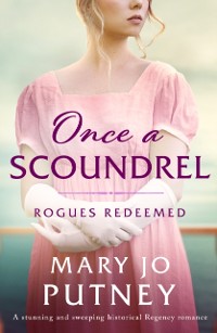 Cover Once a Scoundrel : A stunning and sweeping historical Regency romance