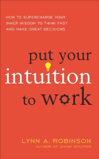 Cover Put Your Intuition to Work
