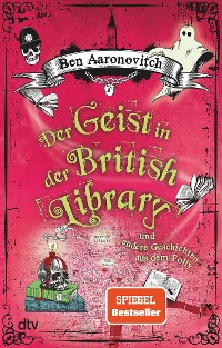 Cover Der Geist in der British Library und andere Geschichten aus dem Folly