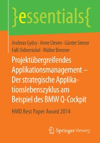 Cover Projektübergreifendes Applikationsmanagement – Der strategische Applikationslebenszyklus am Beispiel des BMW Q-Cockpit
