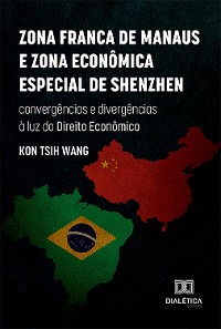 Cover Zona Franca de Manaus e Zona Econômica Especial de Shenzhen