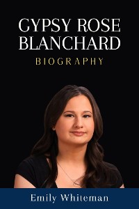 Cover Gypsy Rose Blanchard Biography