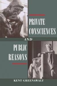 Cover Private Consciences and Public Reasons