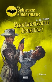 Cover Die schwarze Fledermaus 64: Verhängnisvolle Erbschaft