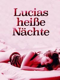 Cover Lucias heiße Nächte