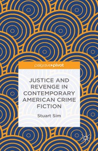 Cover Justice and Revenge in Contemporary American Crime Fiction