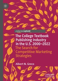 Cover The College Textbook Publishing Industry in the U.S. 2000-2022